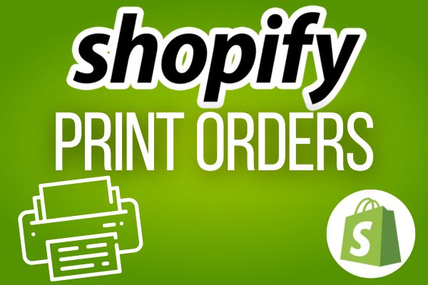 How to Print Shopify Orders