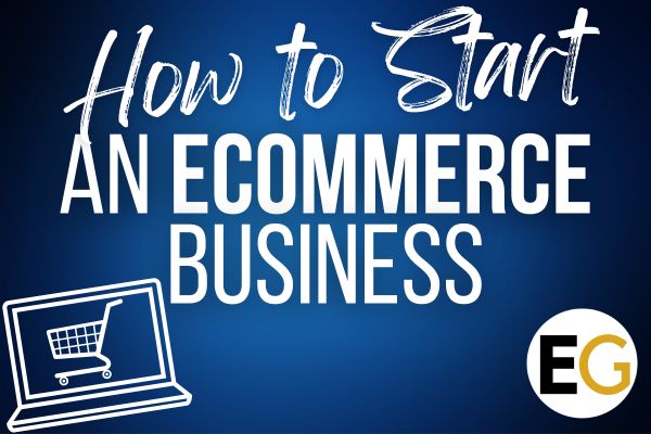Start an Ecommerce Business