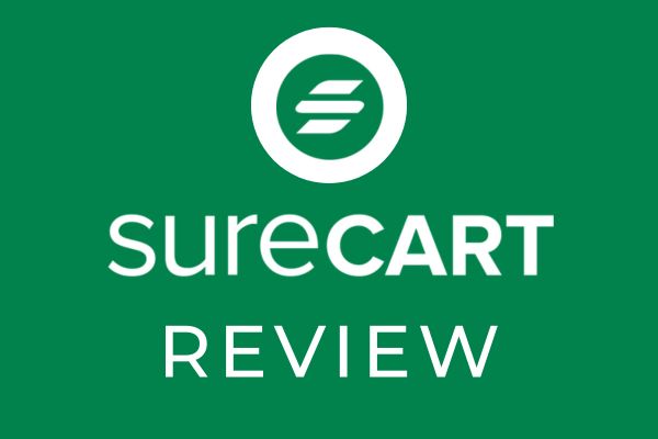 SureCart Review (2025) – The Best WooCommerce Alternative?